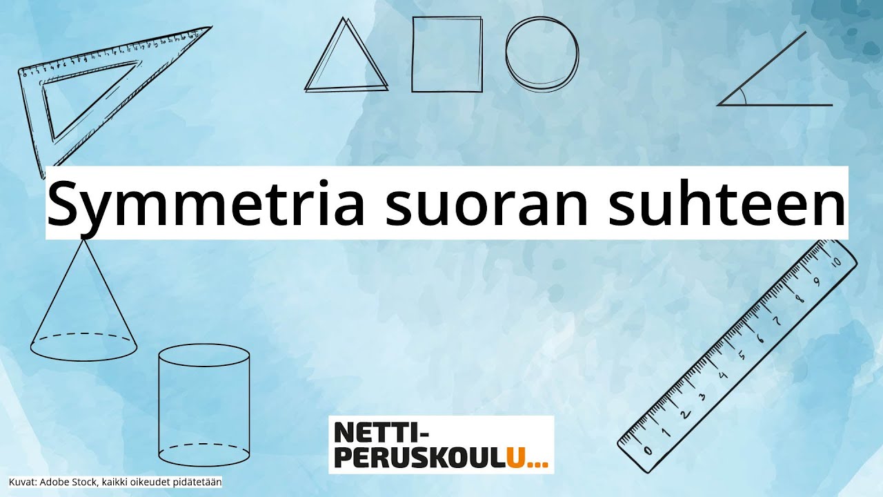 ama3: Symmetria suoran suhteen (perusopetus)