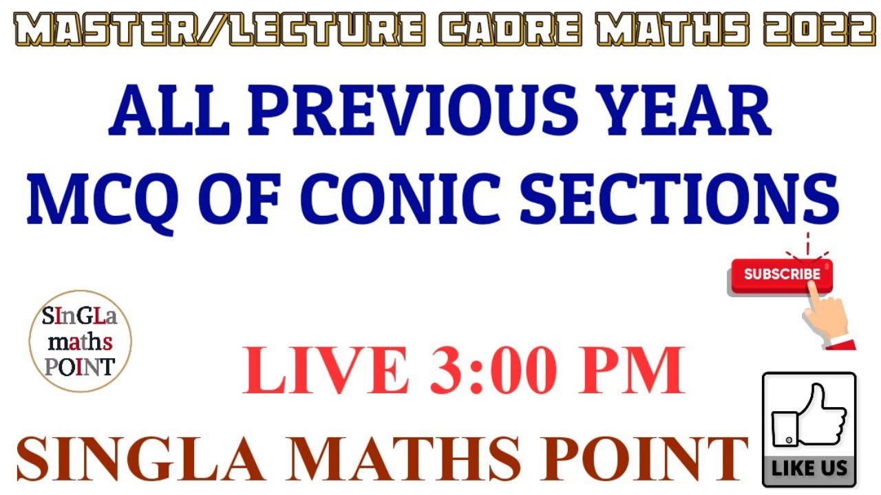 CONIC SECTIONS || MASTER CADRE MATHS 2022 || ALL PYQ CONIC SECTIONS || MATHS WITH ROHIT SIR||