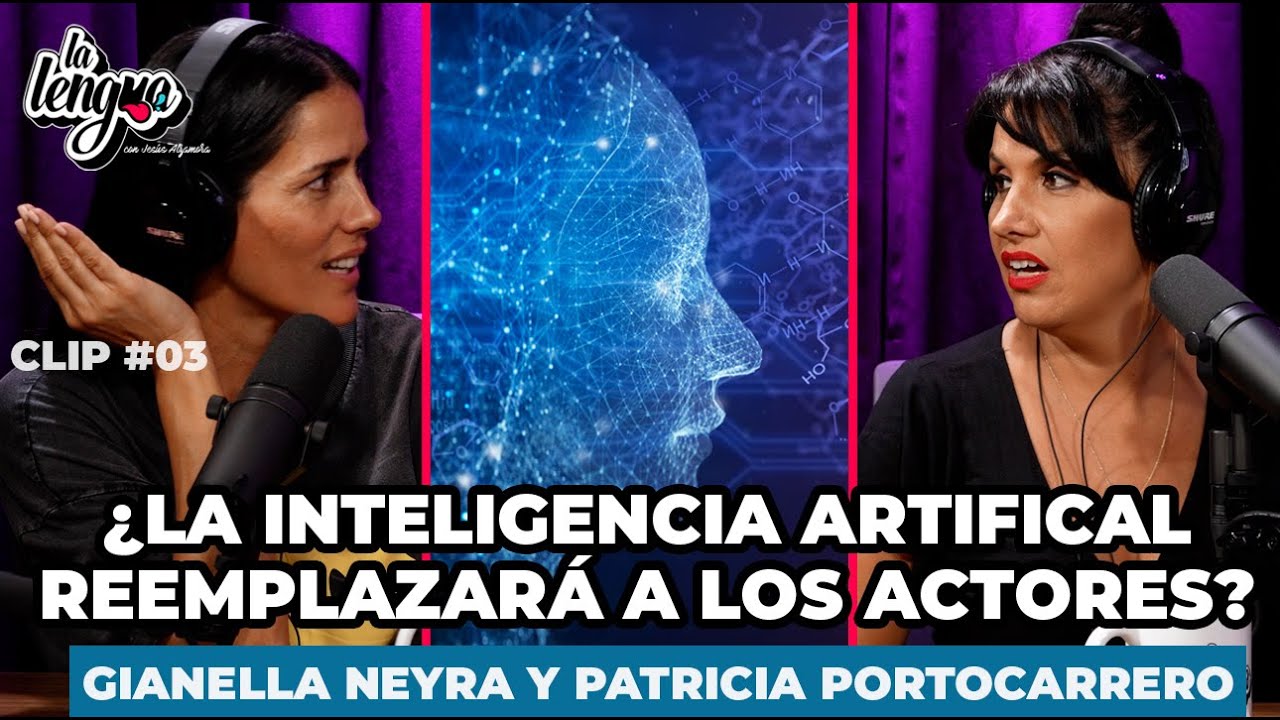 ¿La Inteligencia Artificial reemplazará a los actores? - Gianella y Patricia en La Lengua #Clip