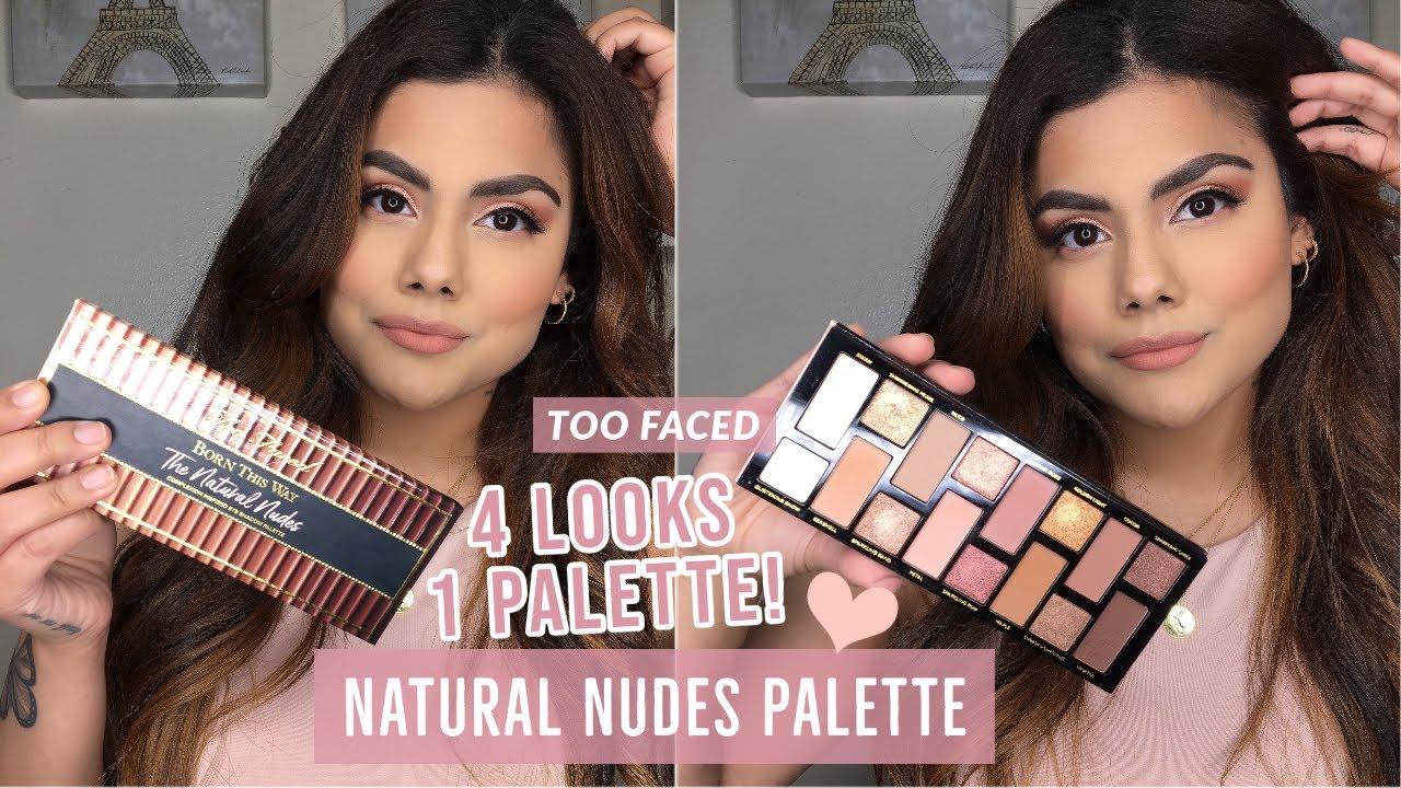 TOO FACED BORN THIS WAY (ПАЛИТА NATURAL NUDE) 4 ОБРАЗА С ИСПОЛЬЗОВАНИЕМ 1 ПАЛИТРЫ!