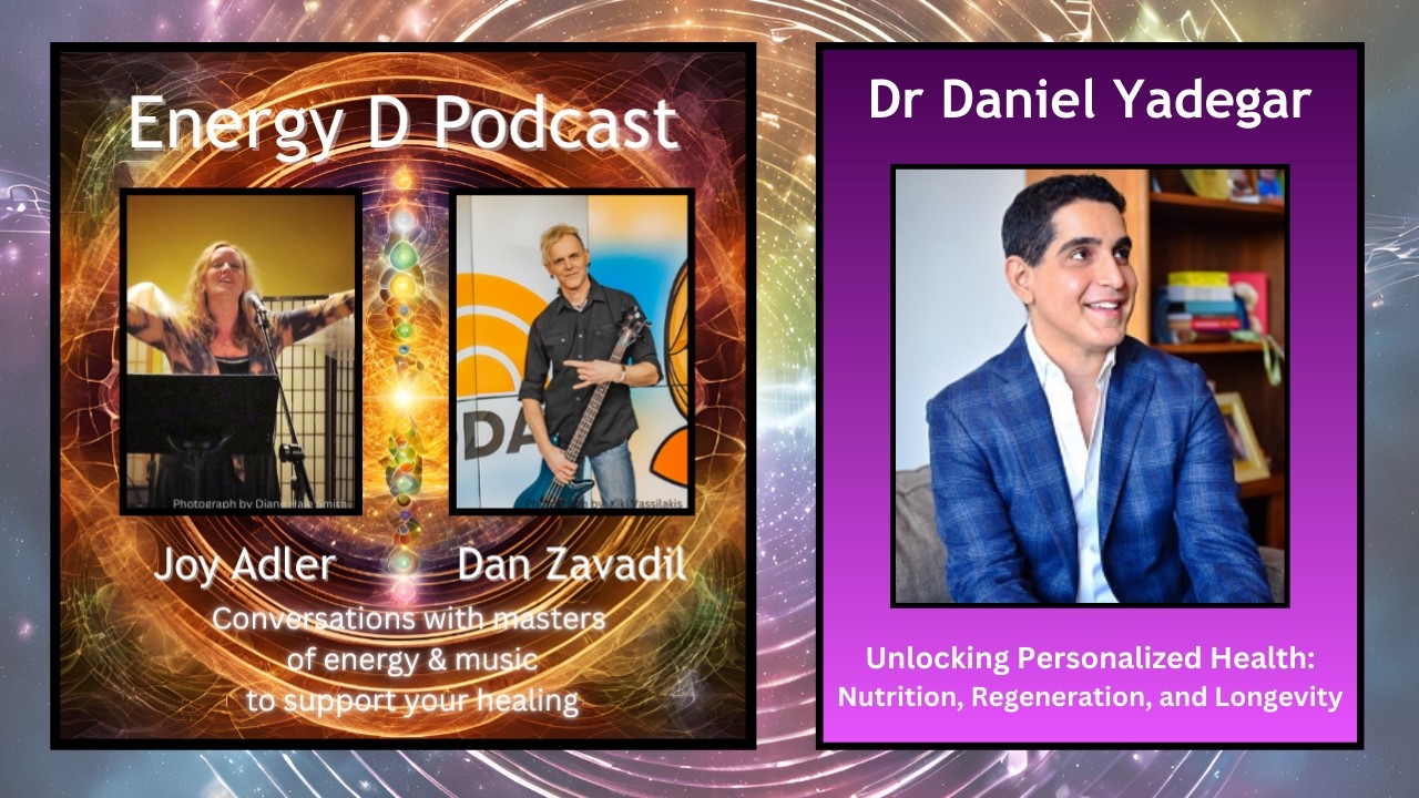 Unlocking Personalized Health with Dr. Daniel Yadegar: Nutrition, Regeneration and Longevity