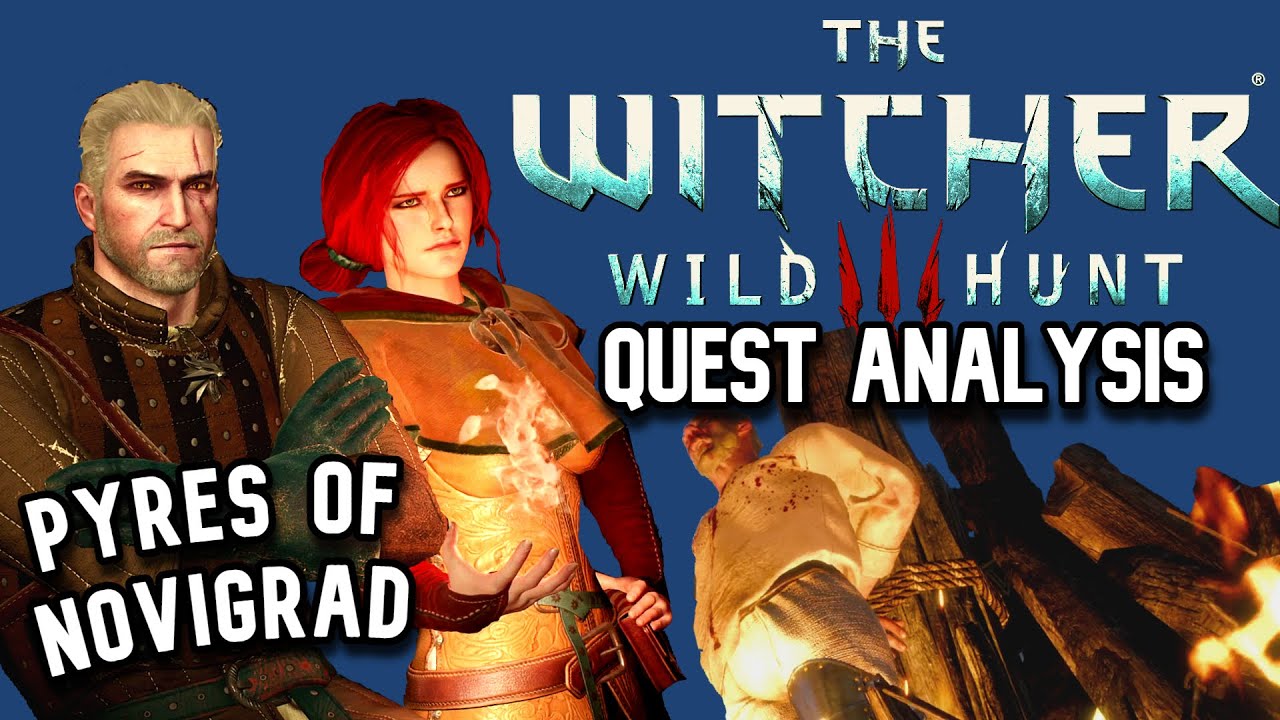 Witcher 3 Story and Quest Analysis:  Pyres of Novigrad
