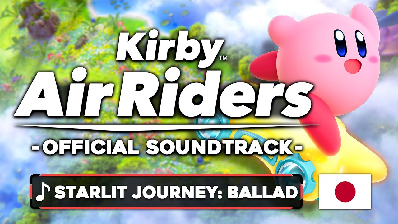 Starlit Journey: Ballad / Ending Credits Theme (JP ver.) - Kirby Air Riders [OST]