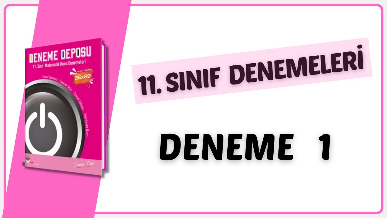11. SINIF DENEME 1 ÇÖZÜMLERİ ( DENEME DEPOSU 11. SINIF KOU DENEMELERİ )