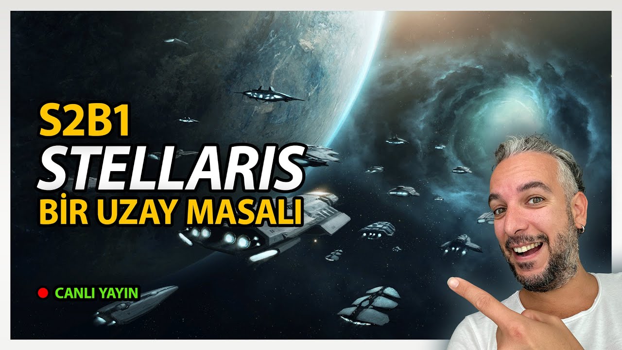 BİR UZAY MASALI | STELLARİS S2B1