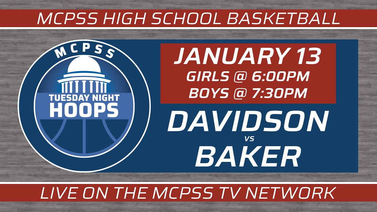 Davidson vs Baker - MCPSS Basketball Tuesday Night Hoops 1/13/2026