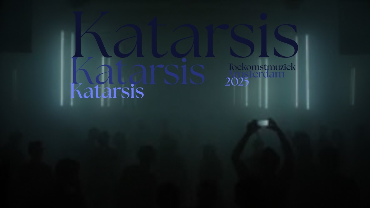 Katarsis in Toekomstmuziek!
