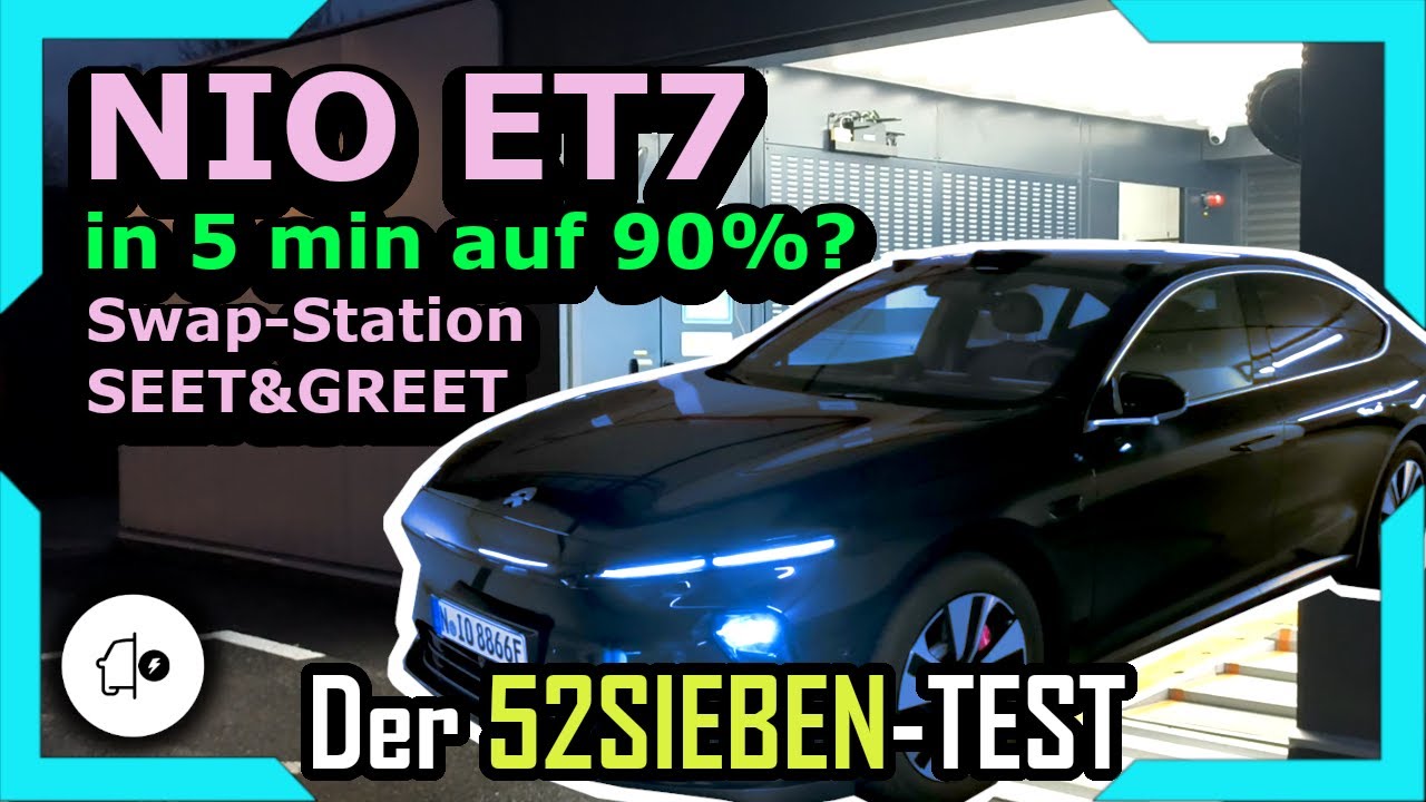 NIO ET7 im 52SIEBEN-TEST | In 5 min auf 90%? | Akku-Swap | Batteriewechsel | Luxus aus China