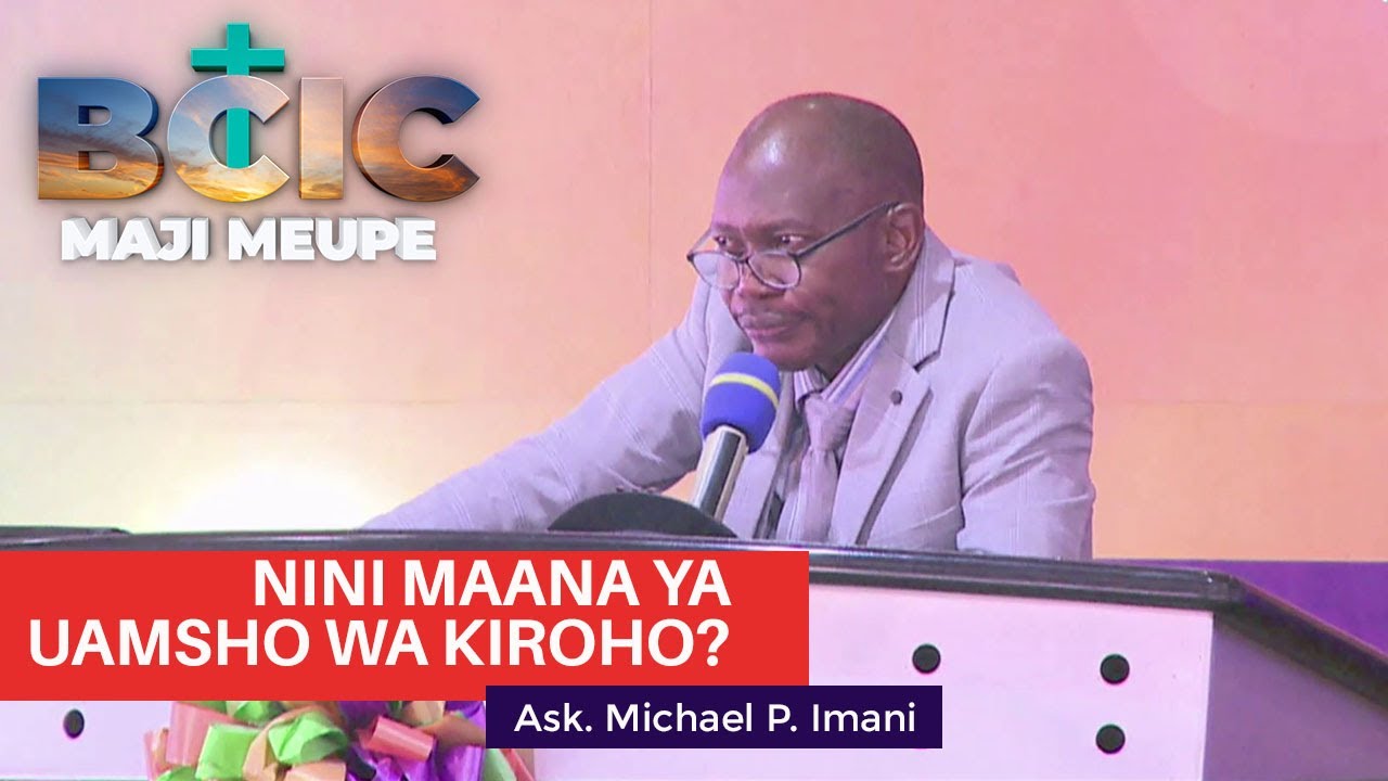 UAMSHO WA KIROHO (Sehemu 1); Nini maana ya uamsho wa Kiroho? | Ask. Michael P. Imani