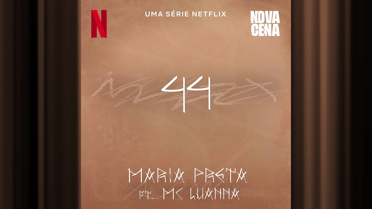 Maria Preta ft. Mc Luanna | 44 | Nova Cena | Official Soundtrack | Netflix