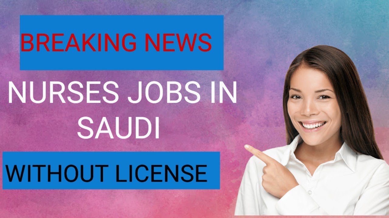 NURSING JOBS IN SAUDI ARABIA WITHOUT PROMETRIC EXAM/WITHOUT LICENSE