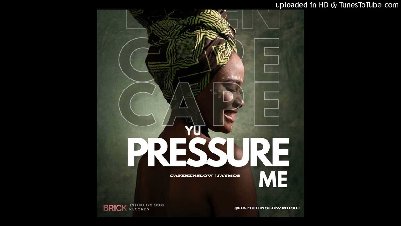 Capehenslow & Jaymos - yu pressure me_Brick recordz.