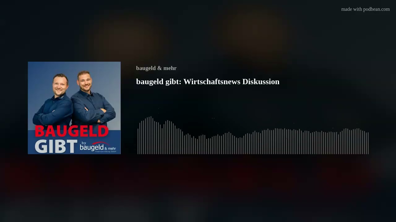 baugeld gibt: Wirtschaftsnews Diskussion