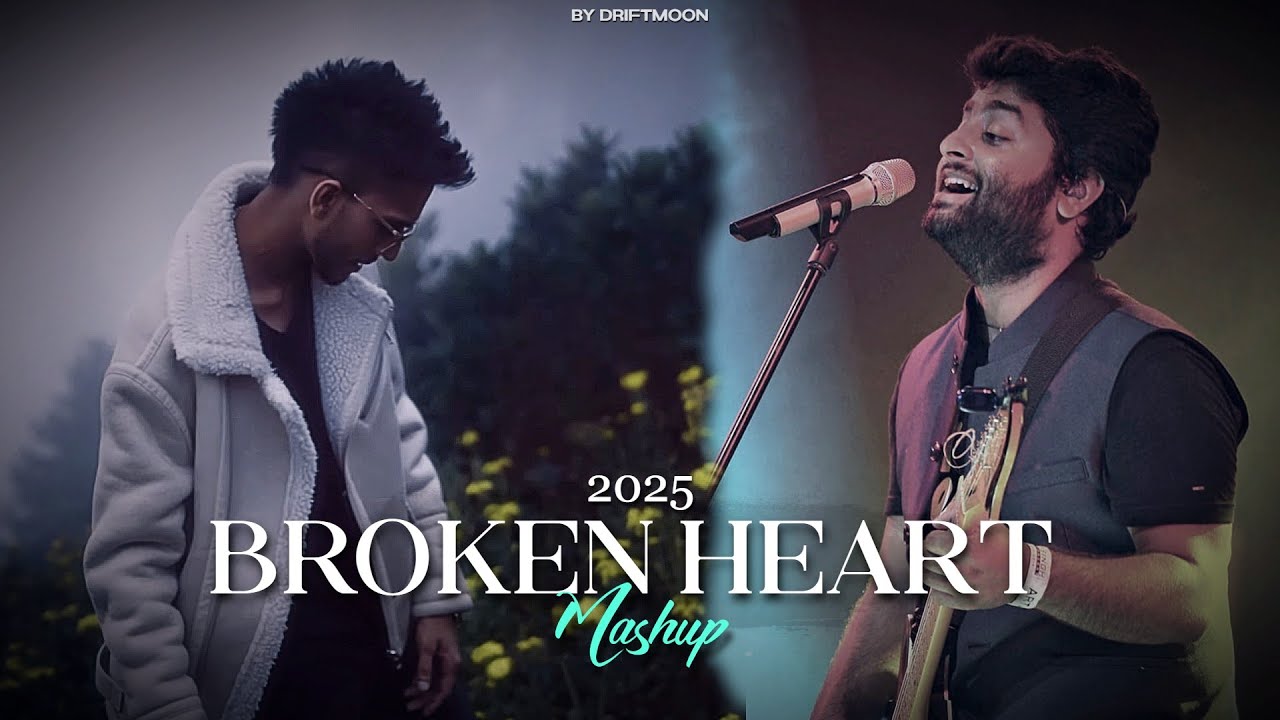 2025 Broken Heart Mashup | DriftMoon | Breakup | Sad Songs