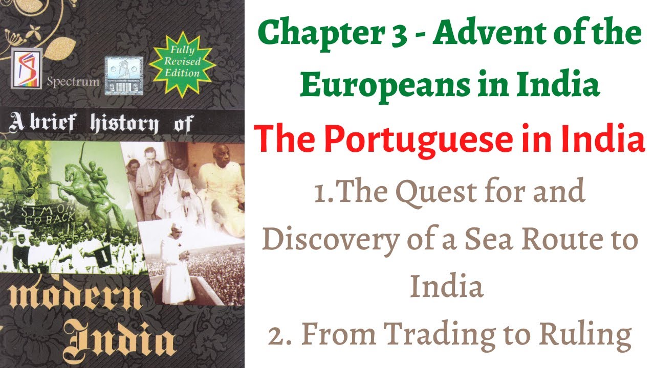 Spectrum Modern History (Video 1) - Portuguese In India 1st Part (Advent of Europeans in India)