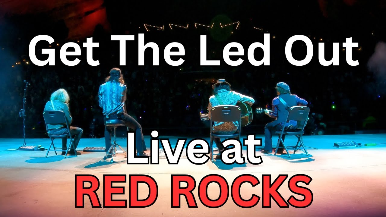 Get The Led Out Performs LIVE at Red Rocks with AMAZING Hey Hey What Can I Do