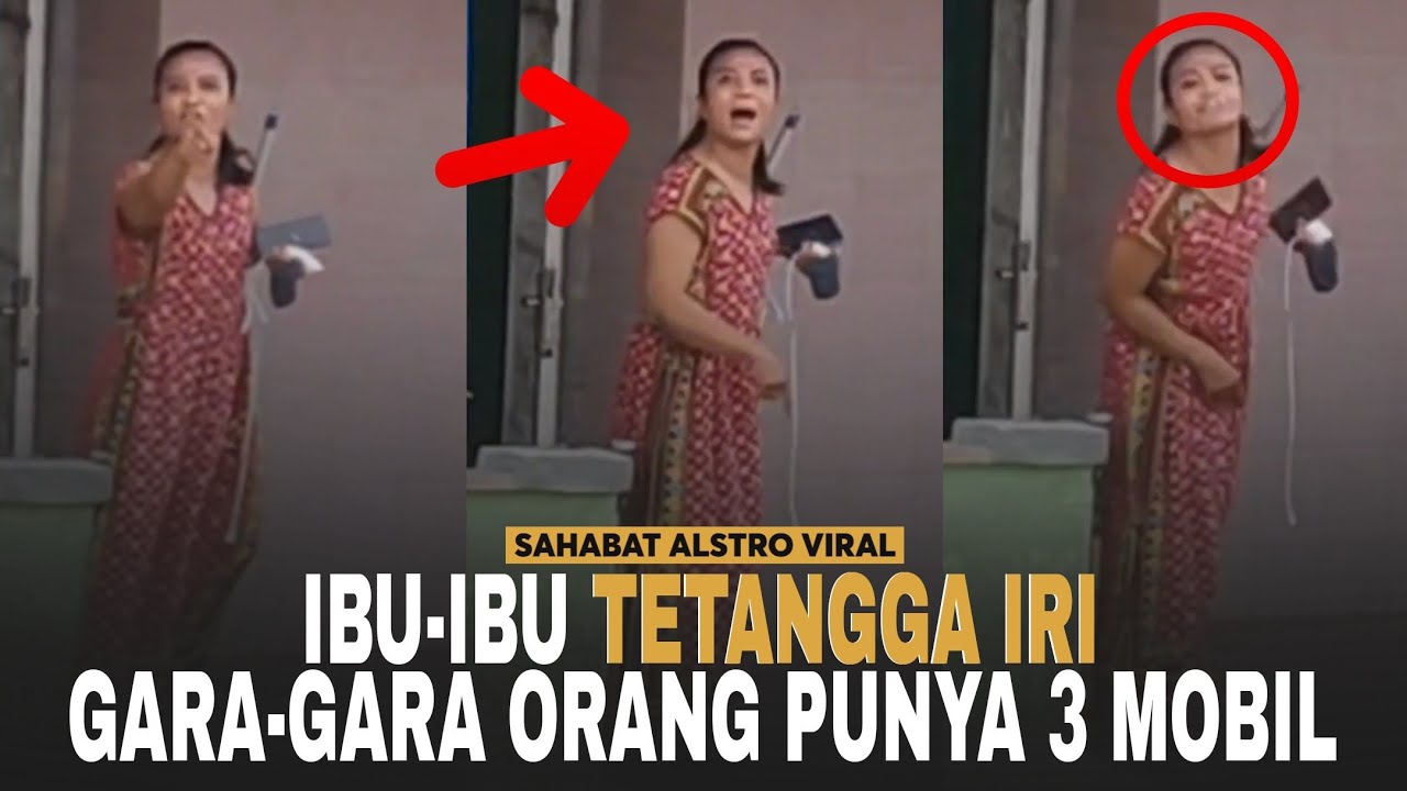 IBU-IBU TETANGGA IRI Kembali Berulah, Orang Punya 3 Mobil Malah Dipermasalahinnya.
