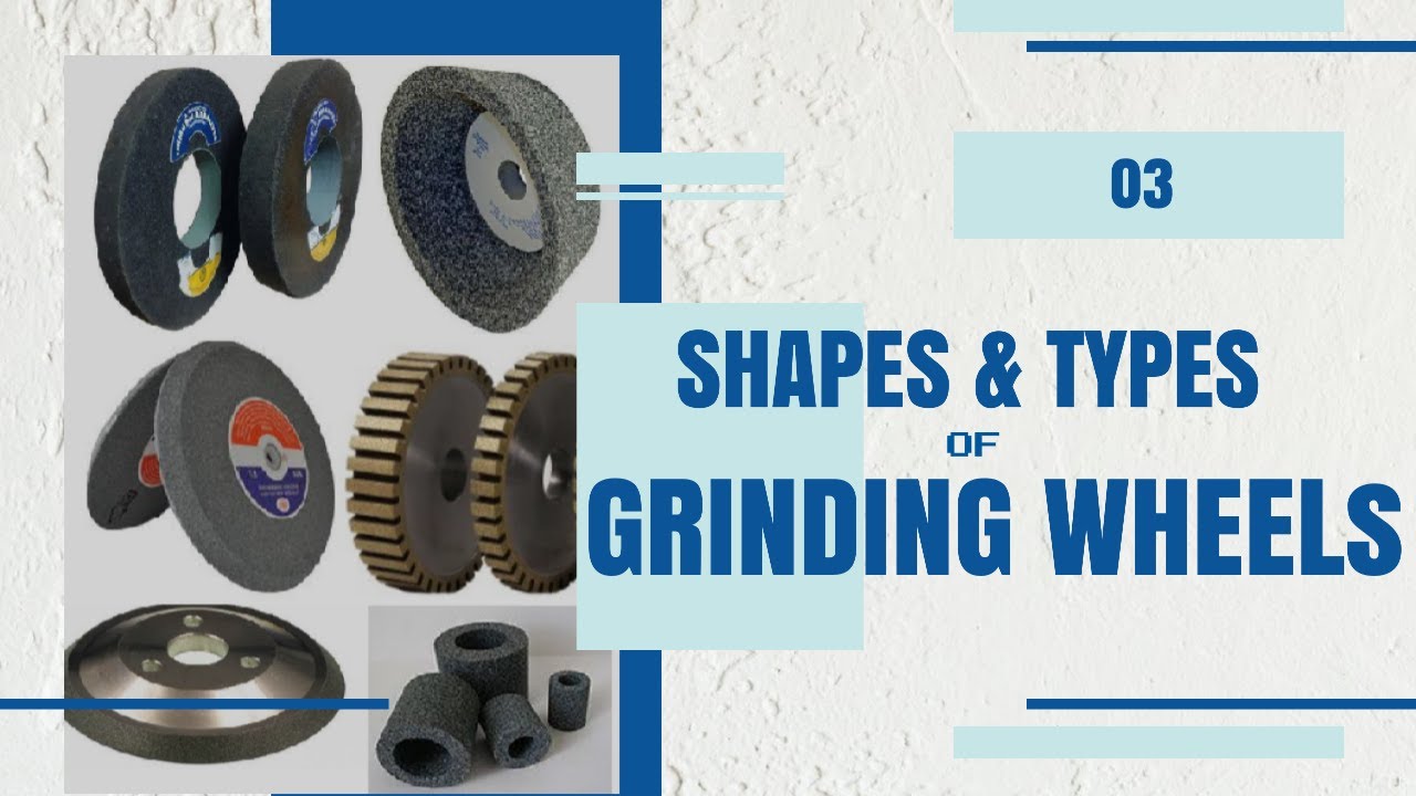3- Different Shapes and Types of Grinding Wheels | Built up Wheel, Mounted Wheel and Diamond Wheels