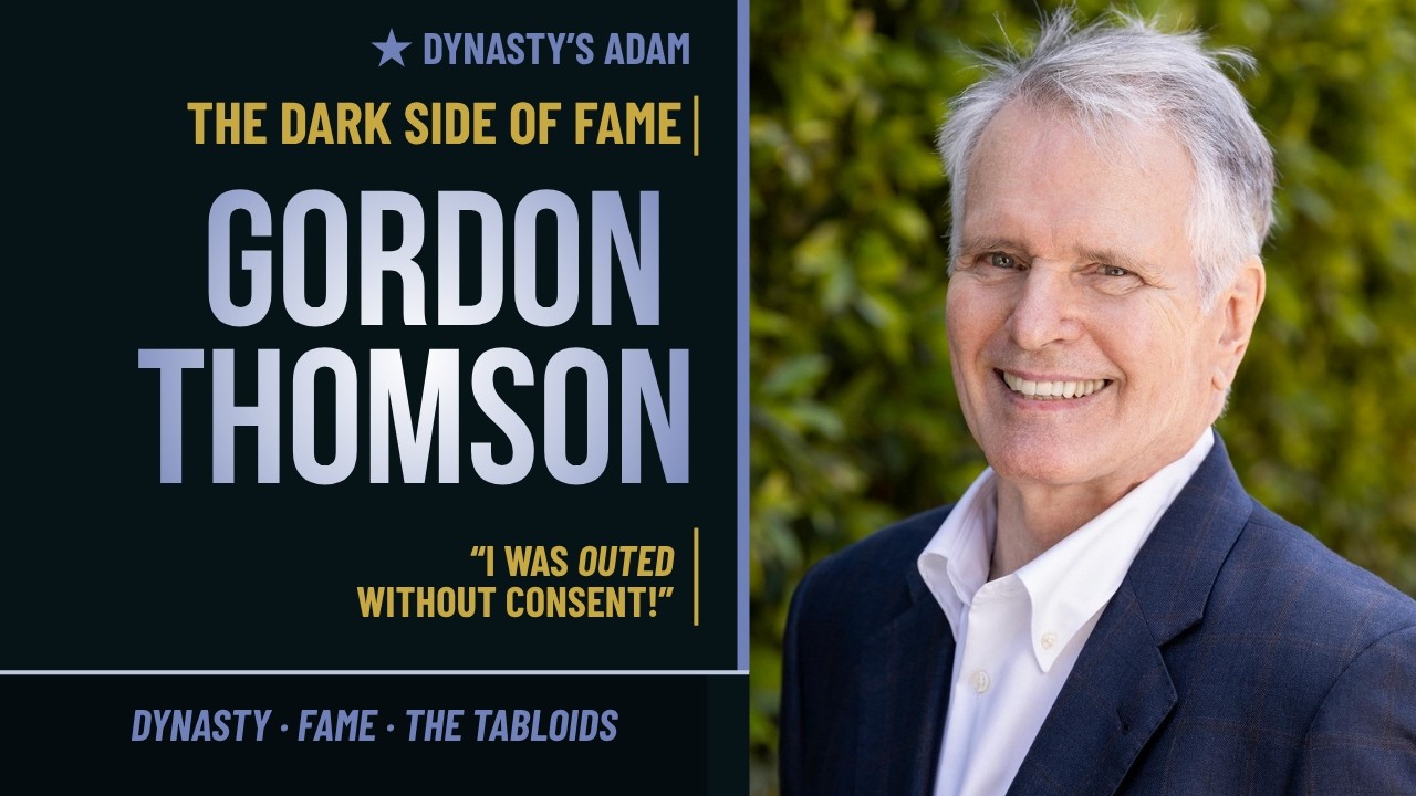 Gordon Thomson Spills Dynasty Secrets, His #MeToo Moment & Being Outed Without Consent
