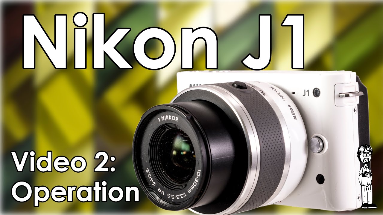 Nikon J1 Tutorial Walkthrough Video Manual: Operation and Functions