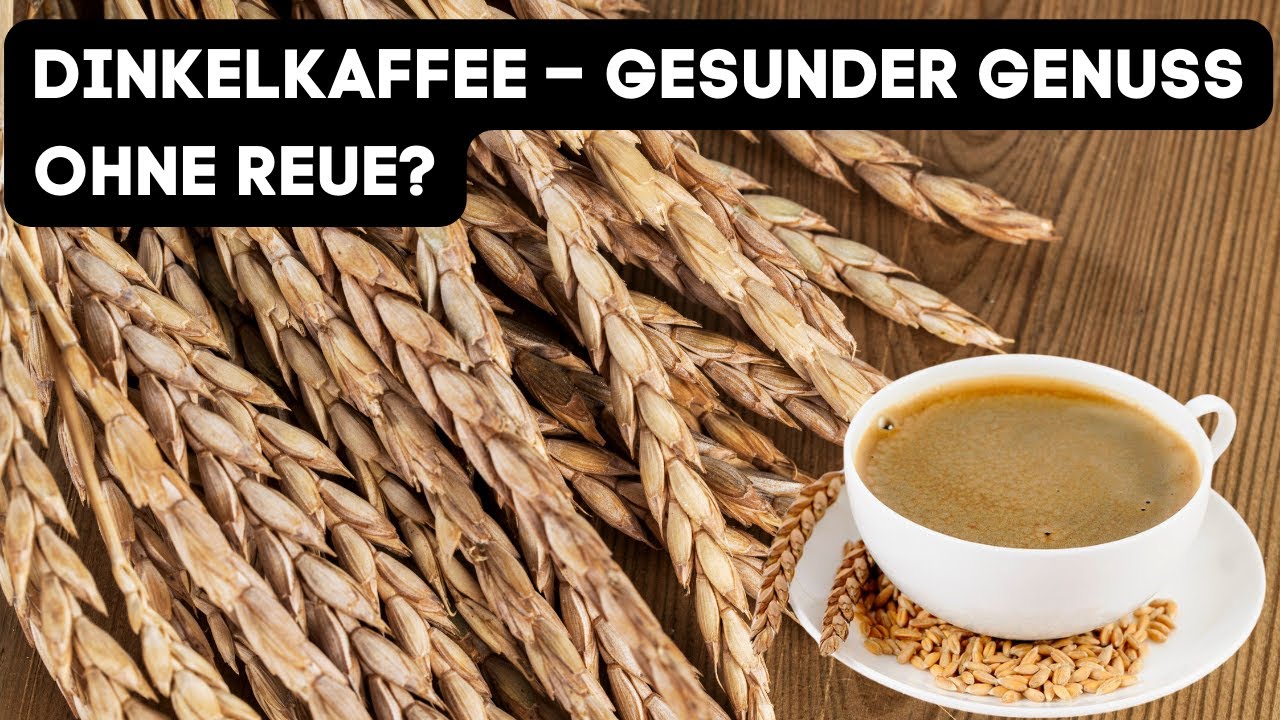 Kaffeegenuss ohne Koffein: Alles &uuml;ber Kaffeealternative Dinkelkaffee und seine Vorteile!