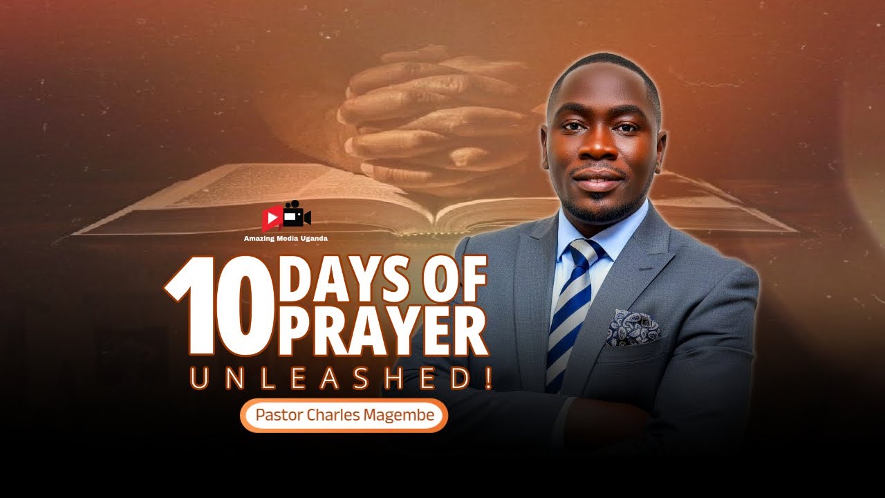 LIVE: DAY 5 of 10 Days Of Payer || Unleashed || Pastor Charles Magembe