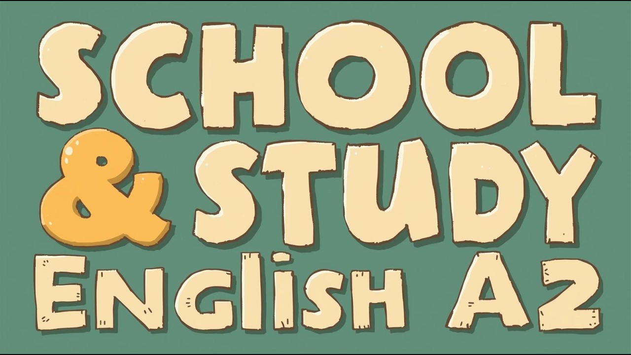 SCHOOL and STUDY Vocabulary Made Easy | A2 LEVEL