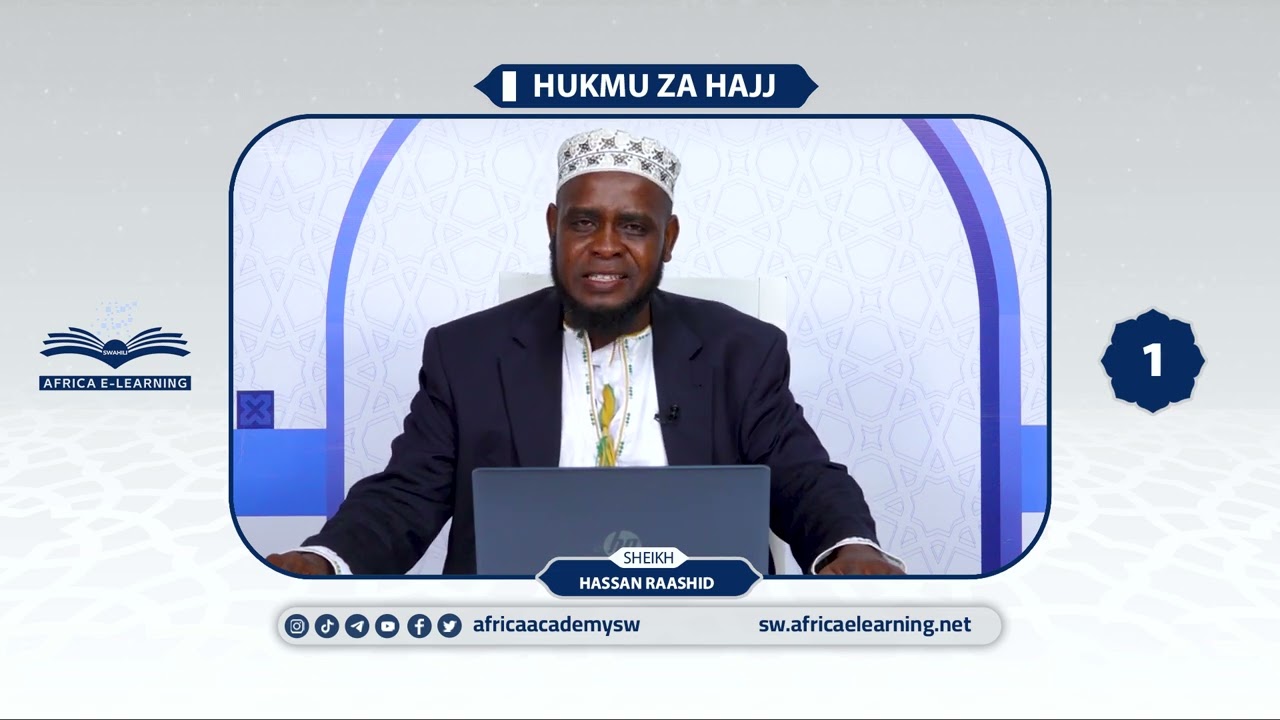 01 Hukumu za Hajj | Historia ya Makkah I Sheikh Hassan Raashid Muhamed
