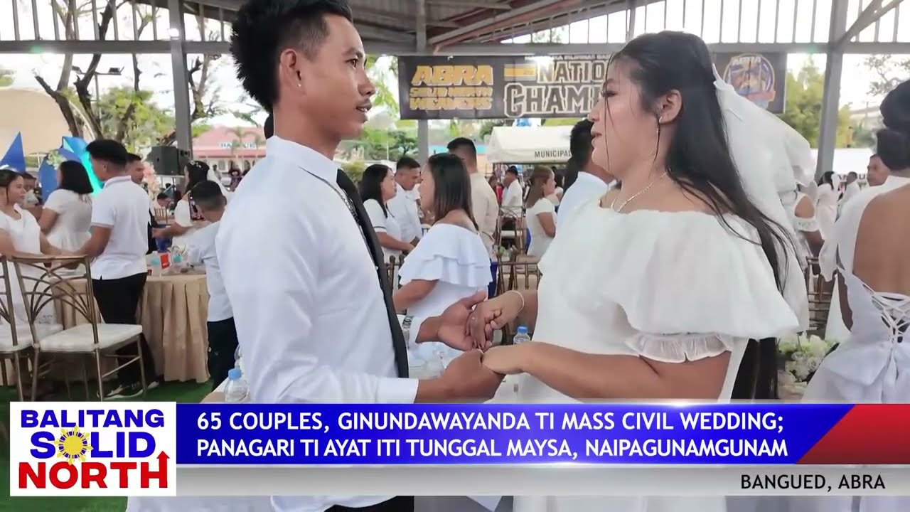 ABRA: 65 couples, ginundawayanda ti Mass Civil Wedding iti Bangued