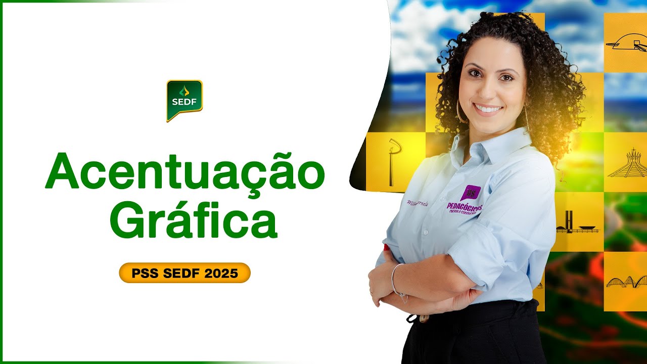 Acentuação Gráfica para Concursos Educacionais 2025 |  PSS SEDF