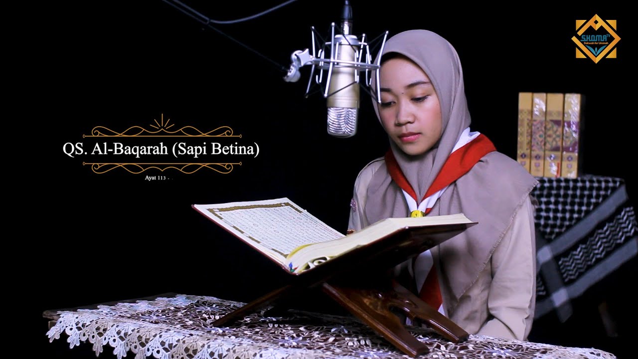 Suara Indah Tilawah Al-Quran Surah Al-Baqarah Ayat 113 - 116 | Septya Trifathula