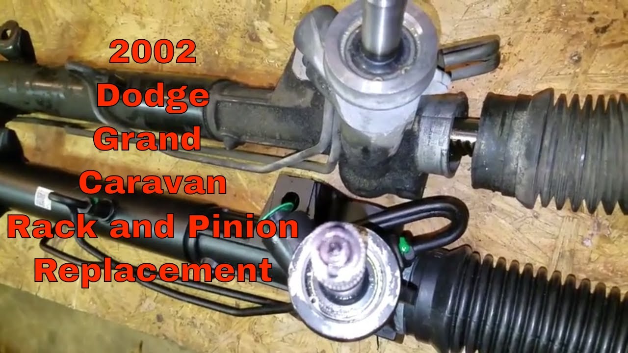 how to replace 2002 dodge grand caravan rack and pinion