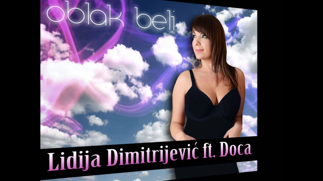 Lidija Dimitrijevic feat Doca-Oblak Beli