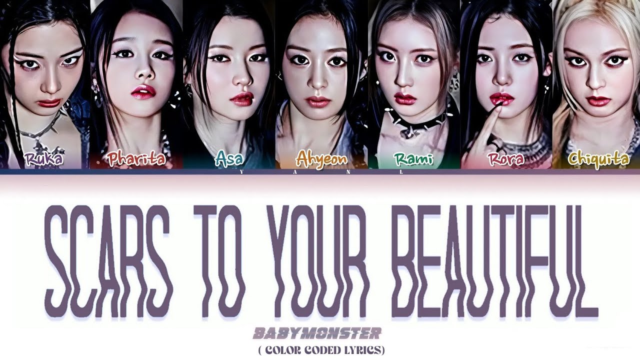 BABYMONSTER Scars To Your Beautiful || (Color Coded Lyrics)