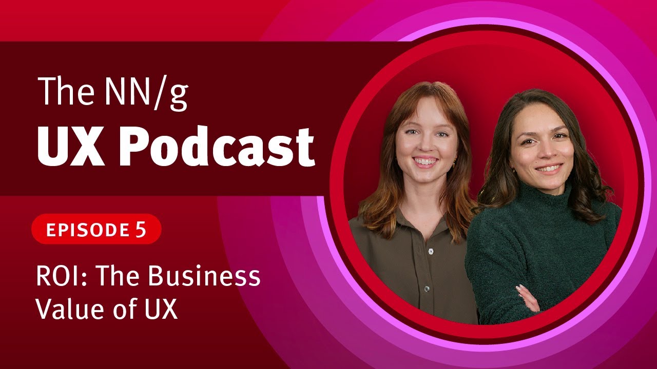 5. ROI:  The Business Value of UX (ft. Kate Moran)