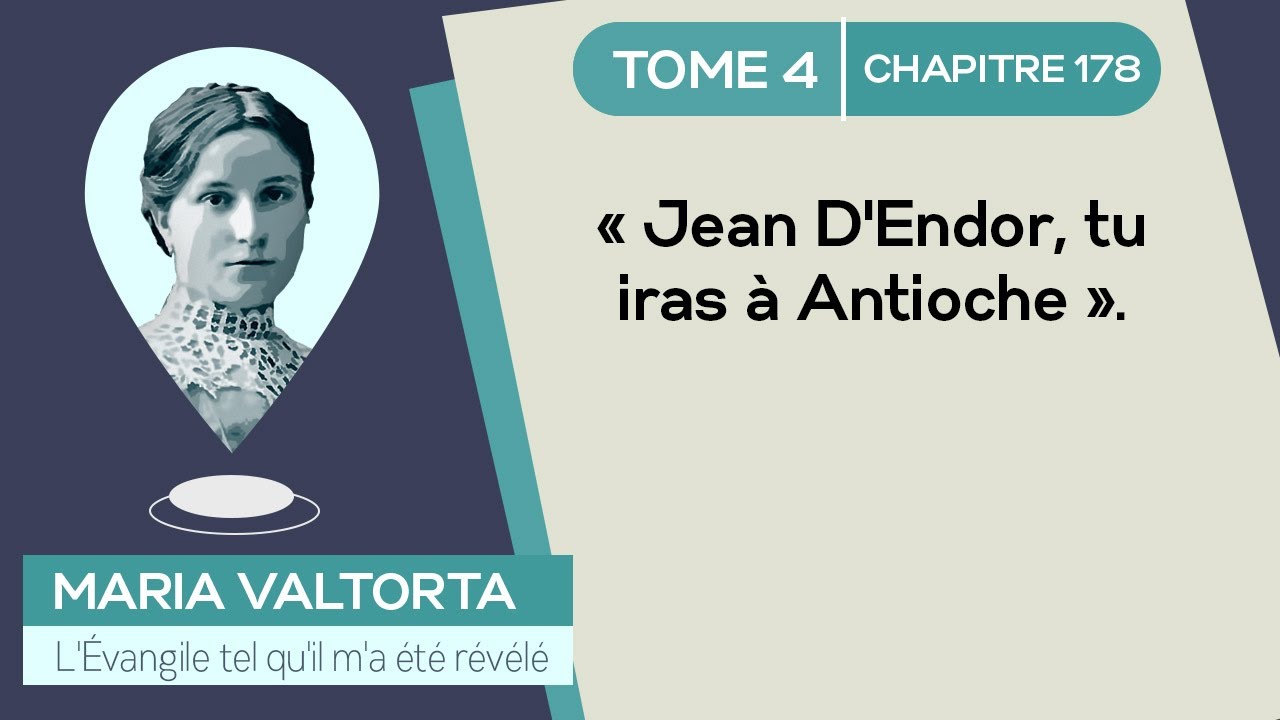 Maria Valtorta | Tome 4 - Chapitre 178 : « Jean d'Endor, tu iras à Antioche ».