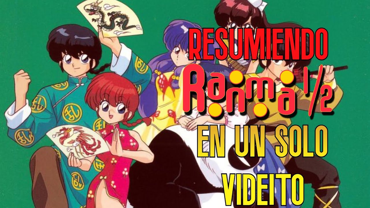RESUMIENDO RANMA 1/2 EN UN SOLO VIDEITO | Resumen de Anime #2