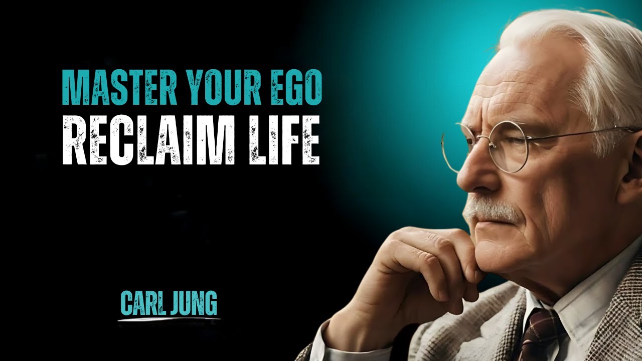 Master Your Ego, Reclaim Your Life | Carl Jung