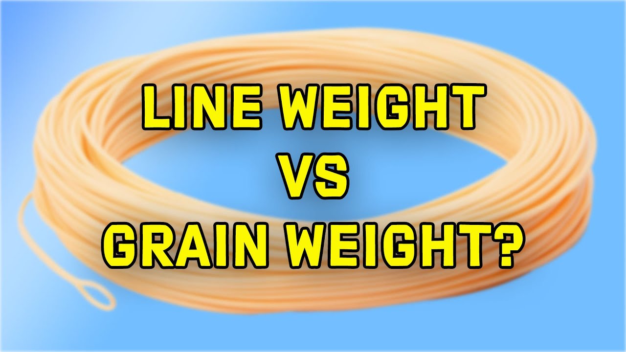 Line Weight vs Grain Weight: Intro to Trout Spey