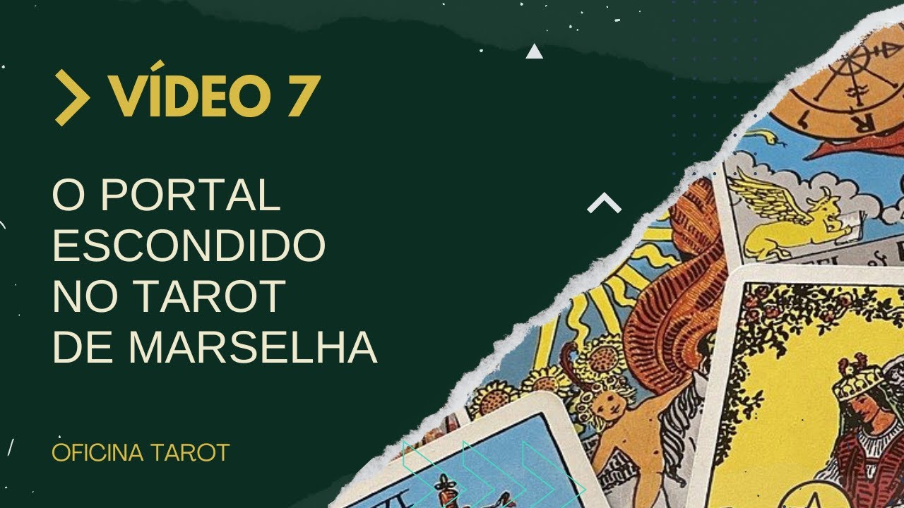 O PORTAL ESCONDIDO NO TAROT DE MARSELHA