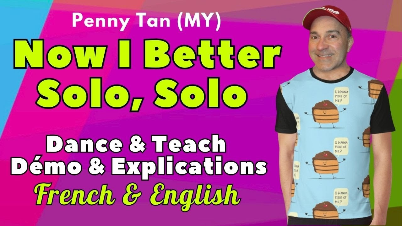 Now I Better Solo, Solo Line Dance (Dance & Teach / Démo & Explications / French & English)