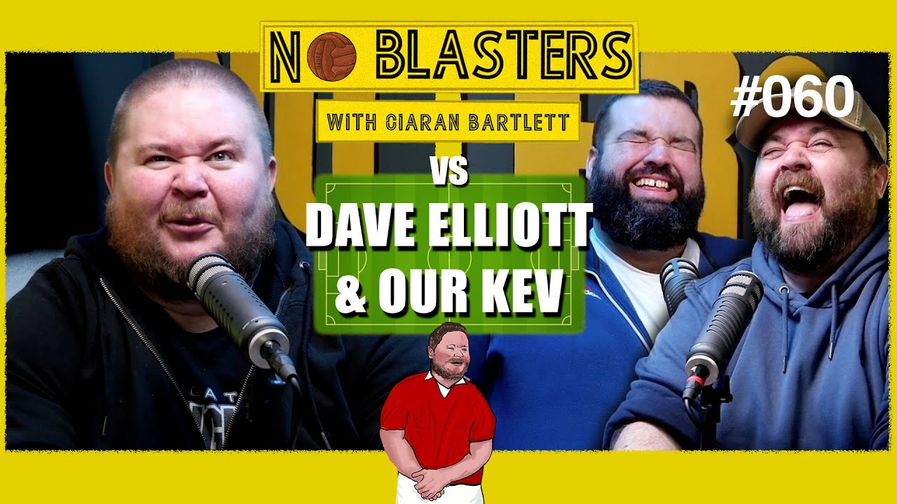 No Blasters #060 Vs Dave Elliott and Kev Bartlett