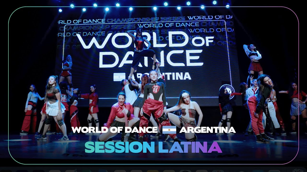 SESSION LATINA | Team Division | World of Dance ARGENTINA | #wodarg24