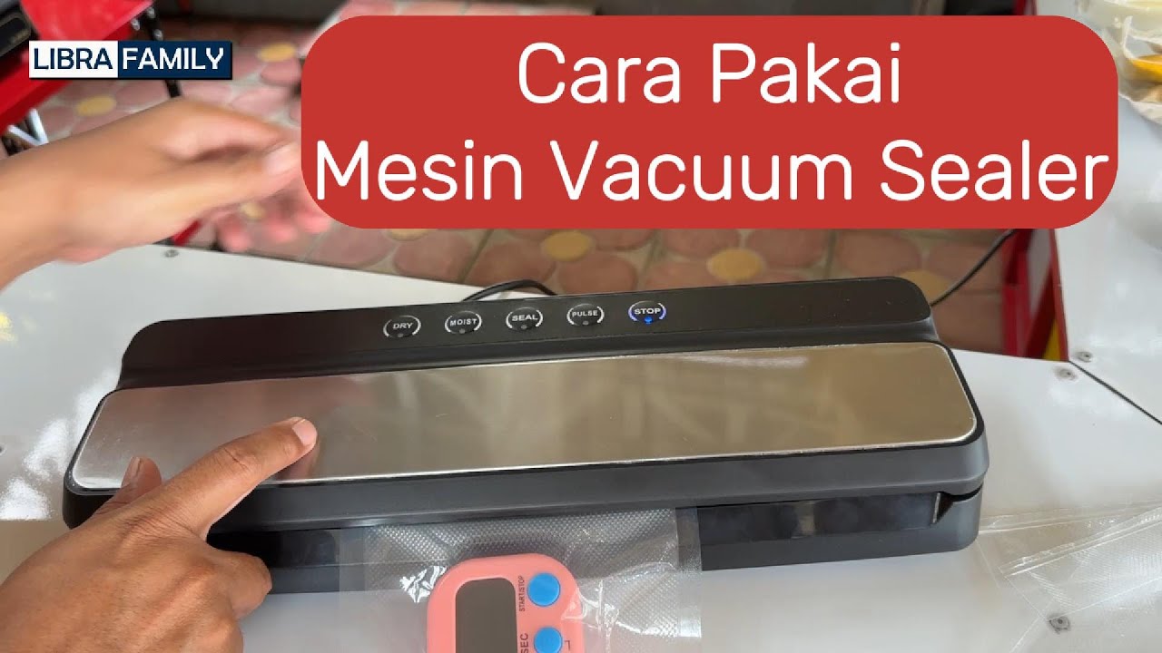Cara Pakai Mesin Vacuum Sealer