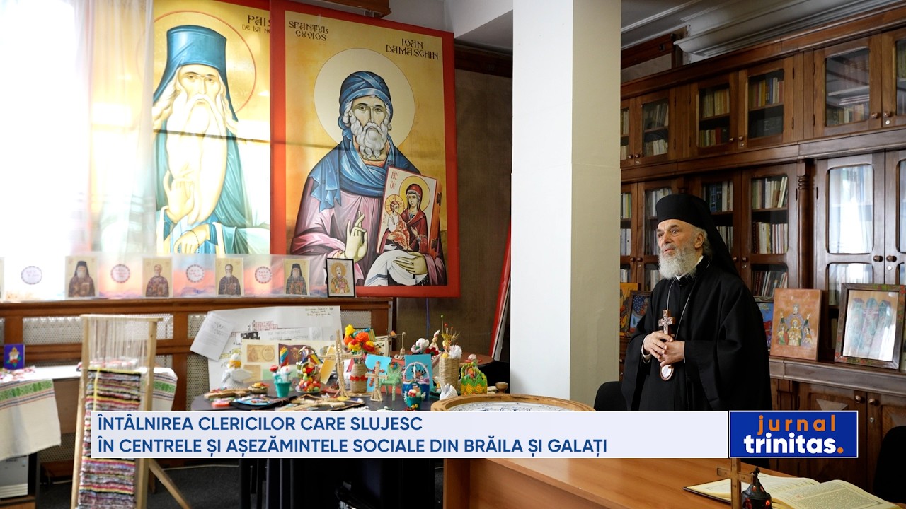 Întâlnirea clericilor care slujesc în centrele și așezămintele sociale din Brăila și Galați
