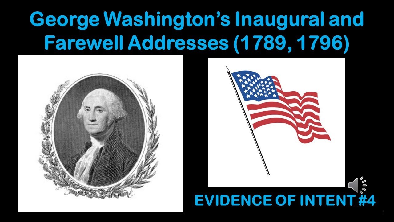 George Washington's Inaugural and Farewell Addresses (Evidence of Intent #4)