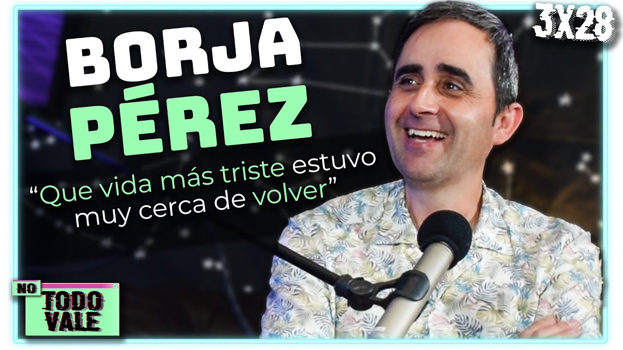 NO TODO VALE CON BORJA PÉREZ