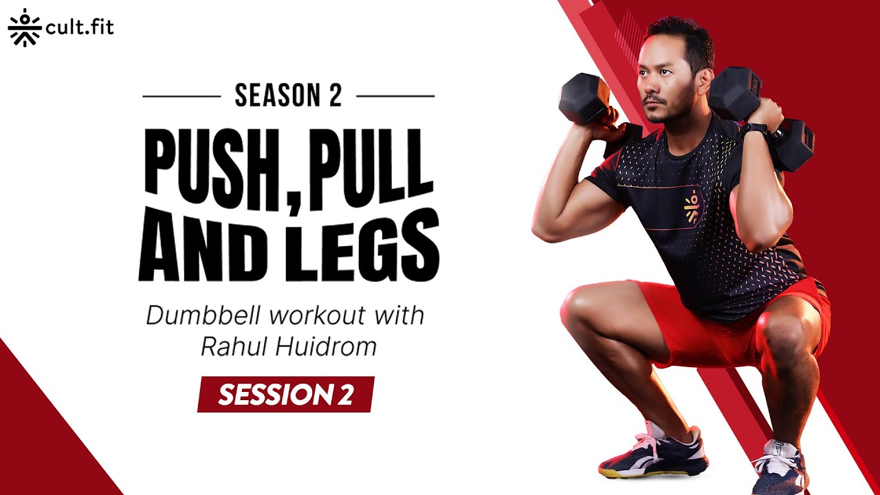 Dumbbell Workout With Rahul -  Push, Pull And Legs - Session 2 | Dumbbell Workout At Home | Cult Fit