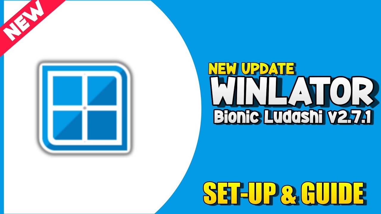 Winlator Bionic Ludashi v2.7.1 (New Update) Setup & Guide | Windows Emulator on Android