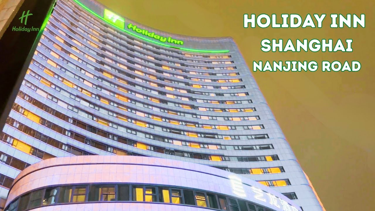 Holiday Inn Shanghai Nanjing Road Review 2025: Is It Worth Booking? Room Tour & Tips